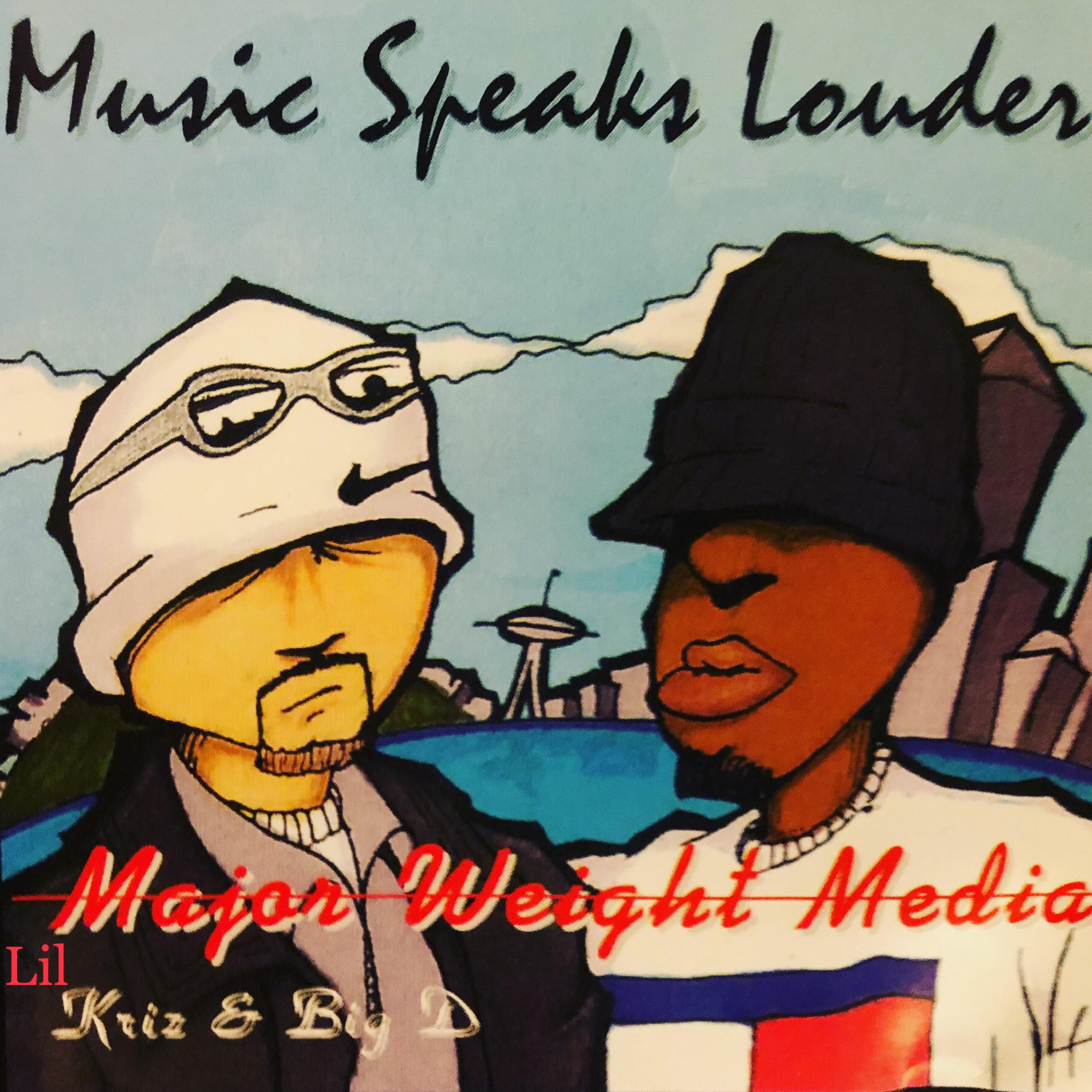 Major Weight Media Music Speaks Louder cover adjusted brighter